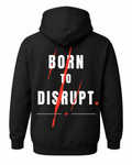 Born to Disrupt Heavyweight Hoodie